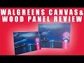 Walgreens Canvas Wood Panel Prints REVIEW 2017