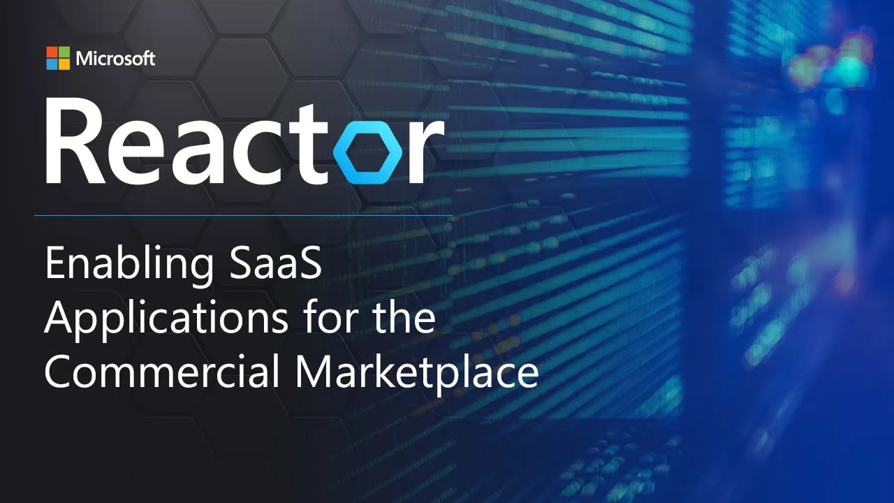 Enabling SaaS Applications for the Commercial Marketplace
