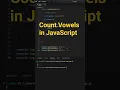Count Vowels in JavaScript in Seconds JS Interview Prep Tips