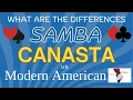 Learn the differences between SAMBA vs Modern American Canasta Comparison 12-23-24