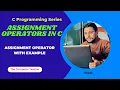 Assignment Operator in C with Examples C Programming Tutorial in Nepali The Computer Teacher