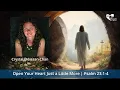 Open Your Heart Just a Little More Psalm 23 1-4 by Crystal Meisaan Chan Season of Joy