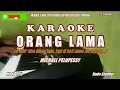 Download Lagu Michael Pelupessy||ORANG LAMA - Karaoke HD (Nada Pria)