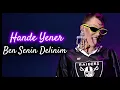 Hande Yener - Ben Senin Delinim (Yeni Şarkı 2024)