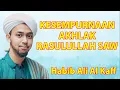 Download Lagu KESEMPURNAAN AKHLAK RASULULLAH SAW | Habib Ali Al Kaff