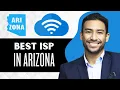 4 Best Internet Providers Arizona Full Guide