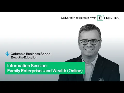 Information session on Columbia Business School’s Family Enterprises and Wealth (Online) program