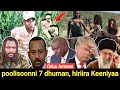 Download Lagu Oduu Ammee haleellaa Finxaaleyyiin poolisoonni 7 dhuman, hiriira Keeniyaa, Iran halelaa US 27/7/2025