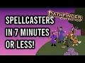 Pathfinder 2e Spellcasters in 7 Minutes or Less Remaster