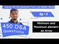 Ep - 2 Minimum and Maximum element in array 450 DSA question by Love Babbar Sloved Coding Crush