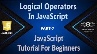 07 Logical Operators In JavaScript AND OR Operators In JavaScript JavaScript