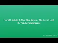 Harold Melvin & The Blue Notes - The Love I Lost ft. Teddy Pendergrass (Lyrics)