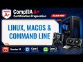 Linux macOS and Command-Line Fundamentals CompTIA A