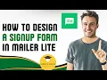 How to Design a Signup Form in MailerLite Free Version 2025