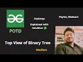 Top View of Binary Tree GFG POTD