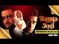 Ramta Jogi -club Remix |@DjKishanNextLeval  | Taal | bollywoodRemix