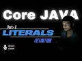 Java Literals Explained - Part 2 Advanced Types Best Practices