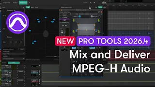 How to Mix and Deliver MPEG-H Content in Pro Tools
