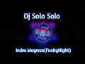 Download Lagu Dj Solo Solo||Indra Moyresa(FvnkyNight)