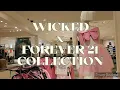 THIS WICKED x Forever 21 Collection is so amazing