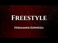 Hermanos Espinoza - Freestyle  (Letra/Lyrics)