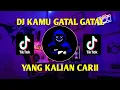 Download Lagu DJ KAMU GATAL GATAL🎶VIRAL TIKTOK🎶REMIX🎶TERBARU FULL BASS