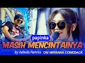 Download Lagu MASIH MENCINTAINYA ( papinka ) - Adinda Rahma  - OM NIRWANA COMEBACK live kabuh JOMBANG