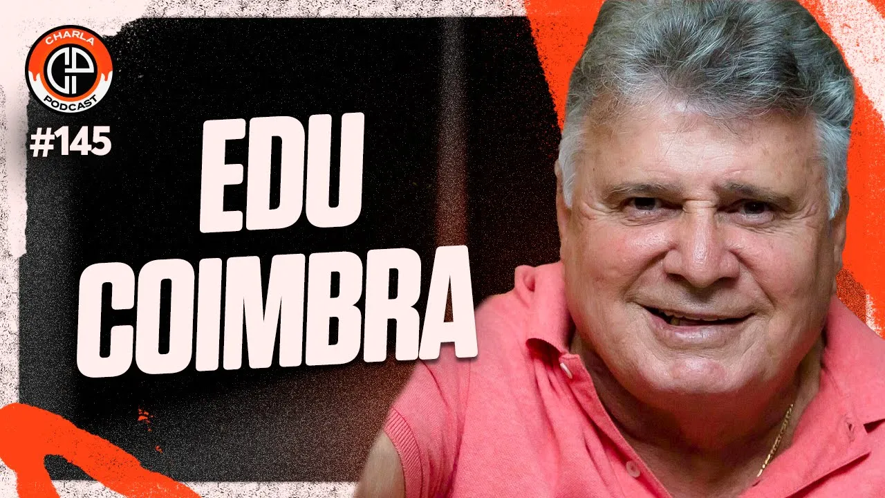 CHARLA #145 - Edu Coimbra