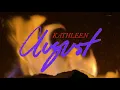 Kathleen - August (Official Visualizer)