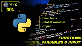 Python basics 006 Functions Global variables and Input