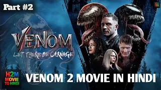 venom 2 full movie in hindi let there be carnage 2021 hindi dubbed part 2
