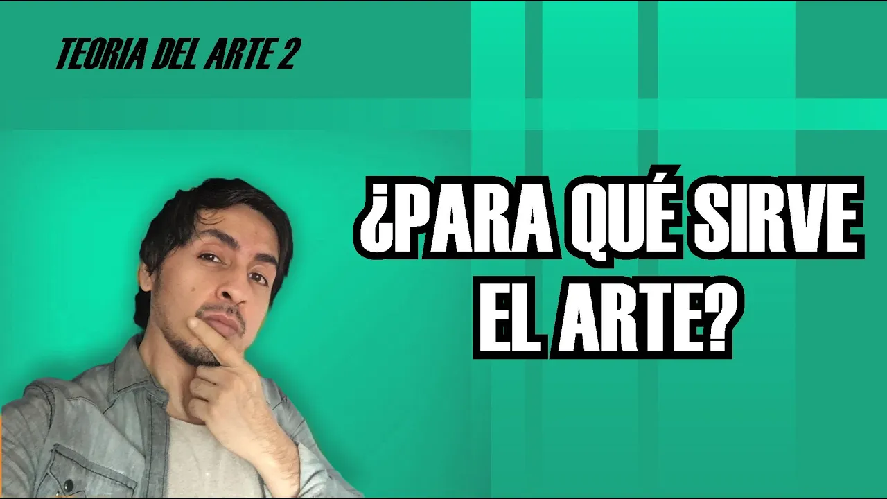 TEORIA 2. ¿Para qué sirve el arte? Funciones de las artes plásticas y visuales.