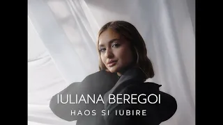 Iuliana Beregoi - Haos si iubire - Descarcă MP3