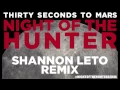 Thirty Seconds To Mars - Night Of The Hunter (Shannon Leto Remix)