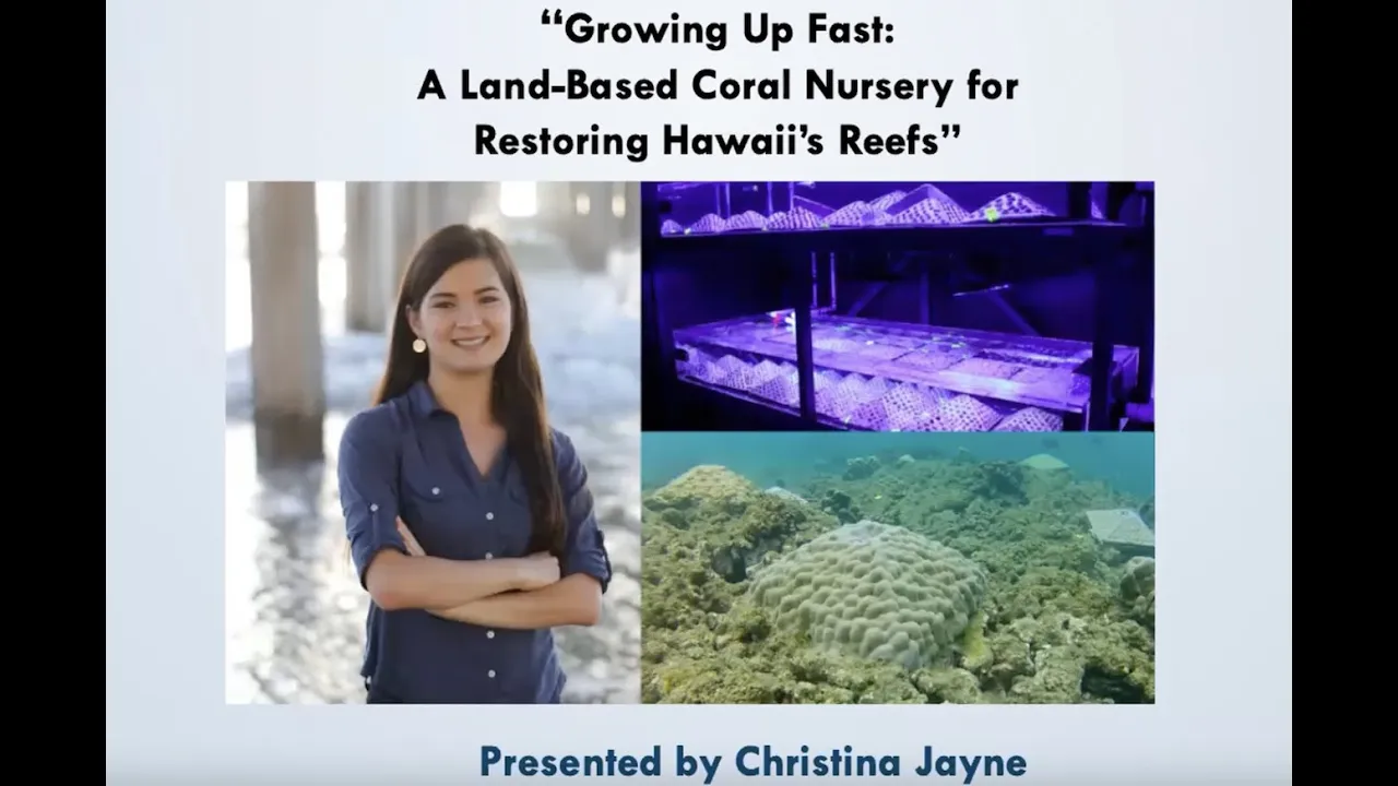 “Growing Up Fast: A Land-Based Coral Nursery for Restoring Hawaii’s Reefs” by Christina Jayne