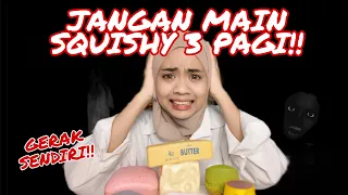 JANGAN MAIN SQUISHY VIRAL 3 PAGI‼️ SQUISHY GERAK SENDIRI!!