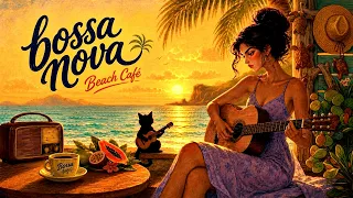 Beautiful Beach Sunset Soft Bossa Nova Music for Relaxation Vol 11