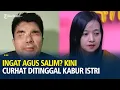 Lagu Ingat Agus Salim Korban Penyiraman Air keras? Kini Curhat Ditinggal Kabur Istri