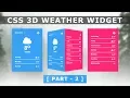 CSS 3D Weather Card Widget Design - CSS User Interface Design Tutorial