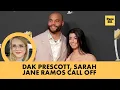Dak Prescott s ex-fiancee Sarah Jane Ramos gave him an ultimatum more on their called-off wedding