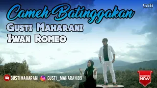 Download Gusti Maharani Feat Iwan Romeo - Cameh Batinggakan || Official Video (HD) MP3