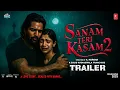 Download Lagu Sanam Teri Kasam 2 | Sanam Teri Kasam 2 Trailer | Harshvardhan Rane | Sanam Teri Kasam 2 Movie
