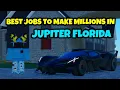 Best Jobs In Jupiter Florida To Make Millions Of Dollars