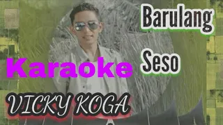 Download MINANG KARAOKE 🎤 Barulang Seso - Vicky Koga MP3