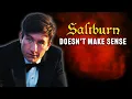 How to Fix Saltburn
