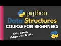 Python Data Structures Full Tutorial for Complete Beginners tuples lists dictionaries sets