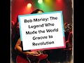 Lagu Bob Marley: The Legend Who Made the World Groove to Revolution