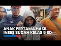 Download Lagu Hubungan Inses Ayah \u0026 Anak di Banyumas Terjadi Lebih dari 10 Tahun Lalu, Anak Pertama Kini Sudah SD
