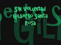 Sin voluntad Gilberto Sta Rosa