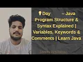 Day 4 - Java Program Structure Syntax Explained Variables Keywords Comments Learn Java